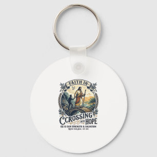 Jesus Immigration Starting Over Courage Shirt Chri Key Ring