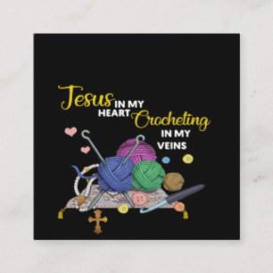 Jesus In My Heart Crocheting In My Veins Square Business Card