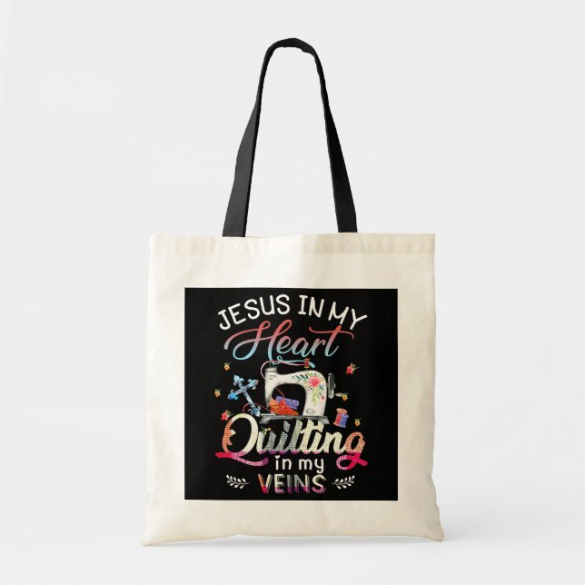 Jesus In My Heart Quilting In My Veins  Tote Bag (Front)