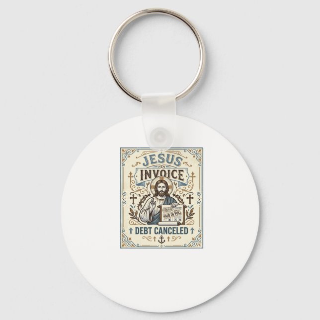 Jesus Invoice Debt Cancelled Jesus Invoice Debt Ca Key Ring (Front)