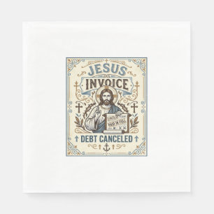 Jesus Invoice Debt Cancelled Jesus Invoice Debt Ca Napkin