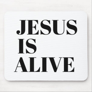 Jesus is Alive Christ is Risen Quotes God's Not Mouse Mat