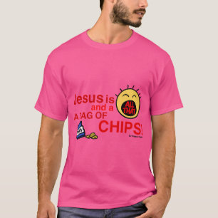 Jesus Is All That And A Bag Of Chips T-Shirt