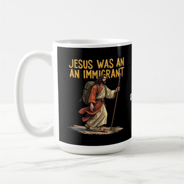 Jesus Is An Immigrant Unique Cross Design Support Coffee Mug (Left)