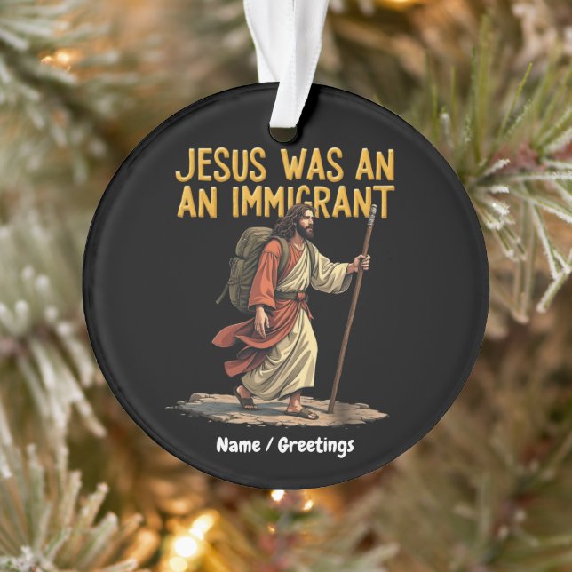 Jesus Is An Immigrant Unique Cross Design Support Ornament (Tree)