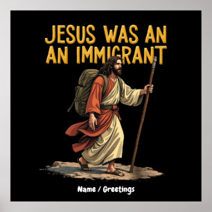 Jesus Is An Immigrant Unique Cross Design Support Poster