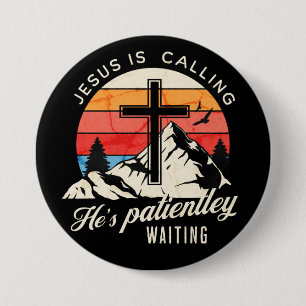 Jesus is calling 7.5 cm round badge