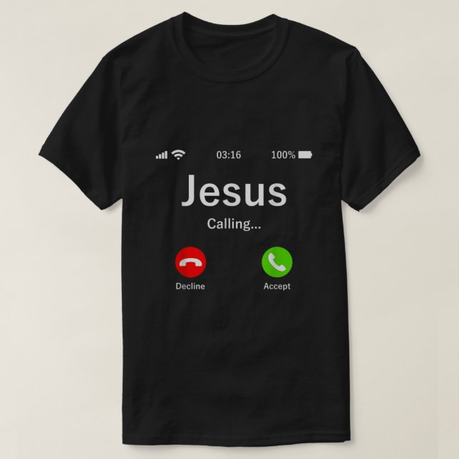 Jesus Is Calling  Christian  T-Shirt (Design Front)