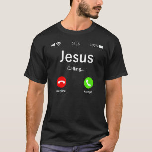 Jesus Is Calling Christian T-Shirt