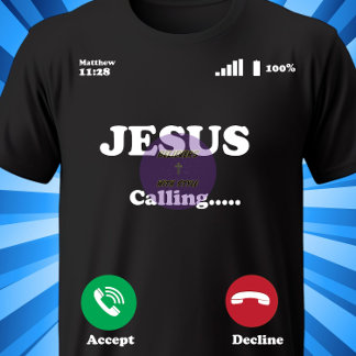 Jesus is Calling - Christian T-Shirt