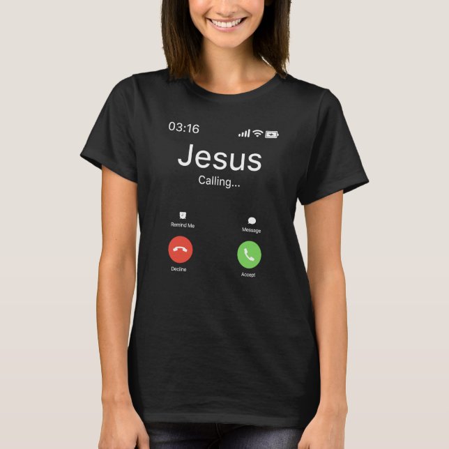 Jesus Is Calling - Christian T-Shirt (Front)