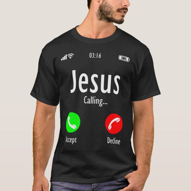 Jesus Is Calling Christian T          T-Shirt (Front)