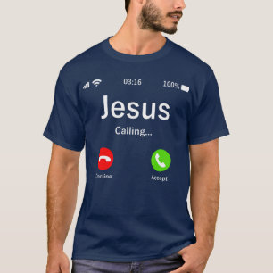 Jesus Is Calling  Christian TShirt