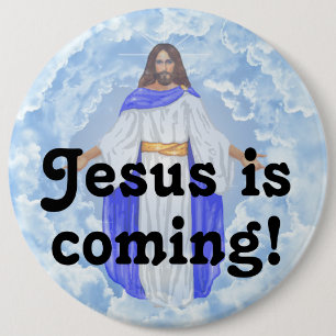 Jesus is coming! 6 cm round badge