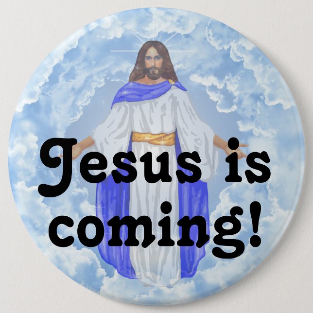 Jesus is coming! 6 cm round badge (Front)