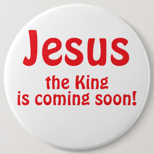 Jesus is coming 6 cm round badge