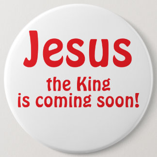 Jesus is coming 6 cm round badge
