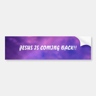 JESUS IS COMING BACK!!... RELIGIOUS BUMPER STICKE BUMPER STICKER