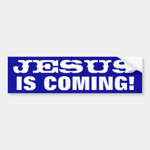 Jesus is Coming! Bumper Sticker