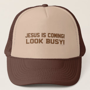Jesus is Coming Funny Saying Trucker Hat