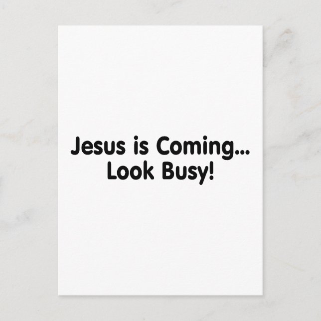 Jesus Is Coming Look Busy Postcard (Front)