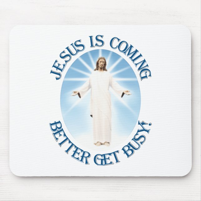 Jesus is Coming Mouse Mat (Front)