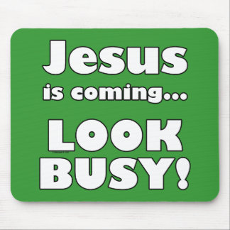 Jesus is coming... mouse mat