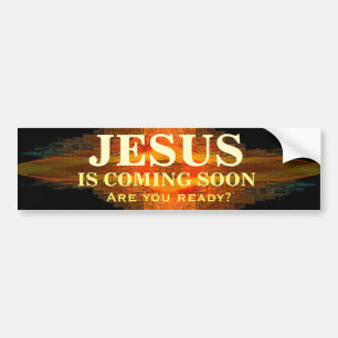 JESUS IS COMING SOON Bumper Sticker