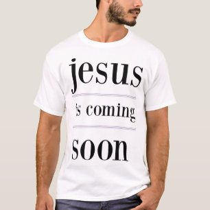jesus is coming soon Christian Evangelism Group T-Shirt