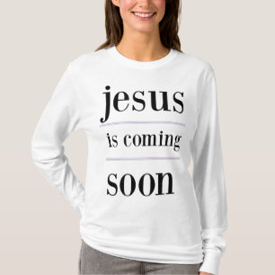 jesus is coming soon Christian Evangelism Group T-Shirt