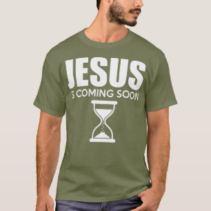 Jesus Is Coming Soon Countdown til Jesus T-Shirt
