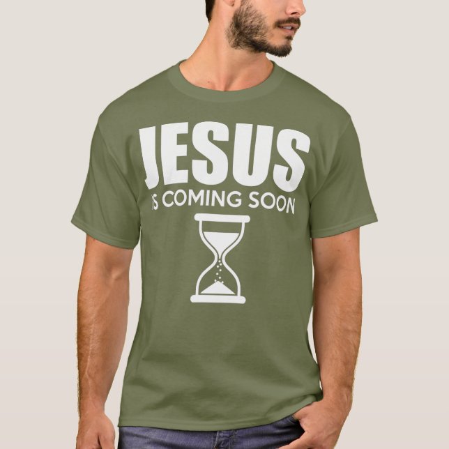 Jesus Is Coming Soon  Countdown til Jesus T-Shirt (Front)