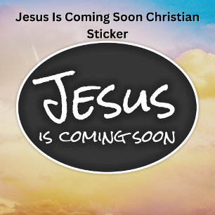 Jesus Is Coming Soon Custom-Cut Vinyl Sticker