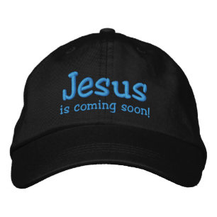 Jesus is coming soon! embroidered hat