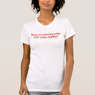 Jesus is coming soon T-Shirt