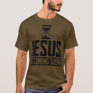 Jesus Is Coming SoonCountdown Christian Jesus  T-Shirt