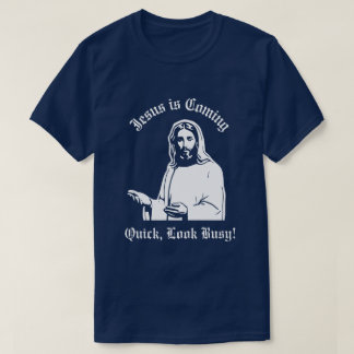 Jesus is coming.... T-Shirt