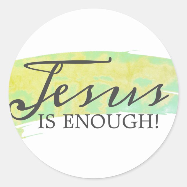 JESUS IS ENOUGH! CLASSIC ROUND STICKER (Front)