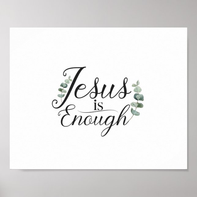Jesus Is Enough Elegant Green Eucalyptus Christian Poster (Front)