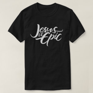 Jesus is Epic Lettering Religious Religion Christ T-Shirt
