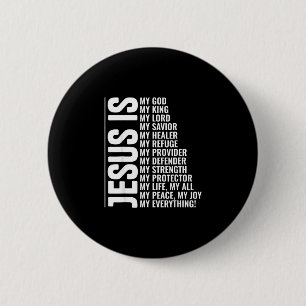 Jesus is everything christian inspirational faith 6 cm round badge
