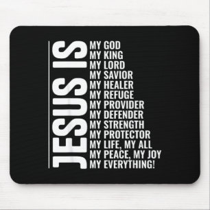 Jesus is everything christian inspirational faith mouse mat