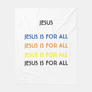 JESUS IS FOR ALL Colours Fleece Blanket