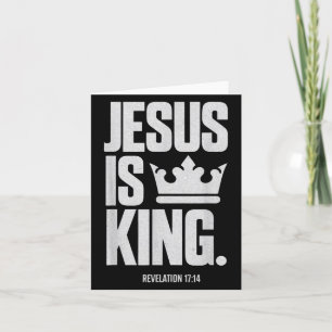 Jesus Is King Bible Religious Scripture Quote Chri Card