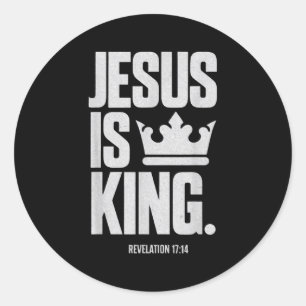 Jesus Is King Bible Religious Scripture Quote Chri Classic Round Sticker