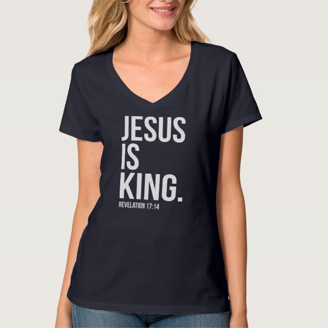 Jesus Is King Bible Scripture Quote Christian T-Shirt (Front)