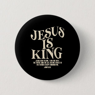Jesus Is King Bible Verse John 14_6 Christian God 6 Cm Round Badge