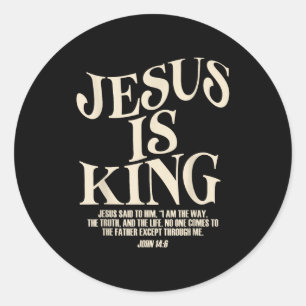 Jesus Is King Bible Verse John 14_6 Christian God Classic Round Sticker