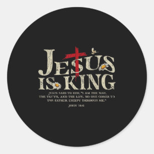 Jesus Is King Bible Verse John 14_6 Christian God Classic Round Sticker