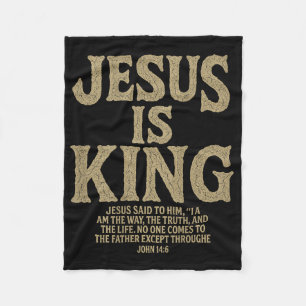 Jesus Is King Bible Verse John 14_6 Christian God  Fleece Blanket